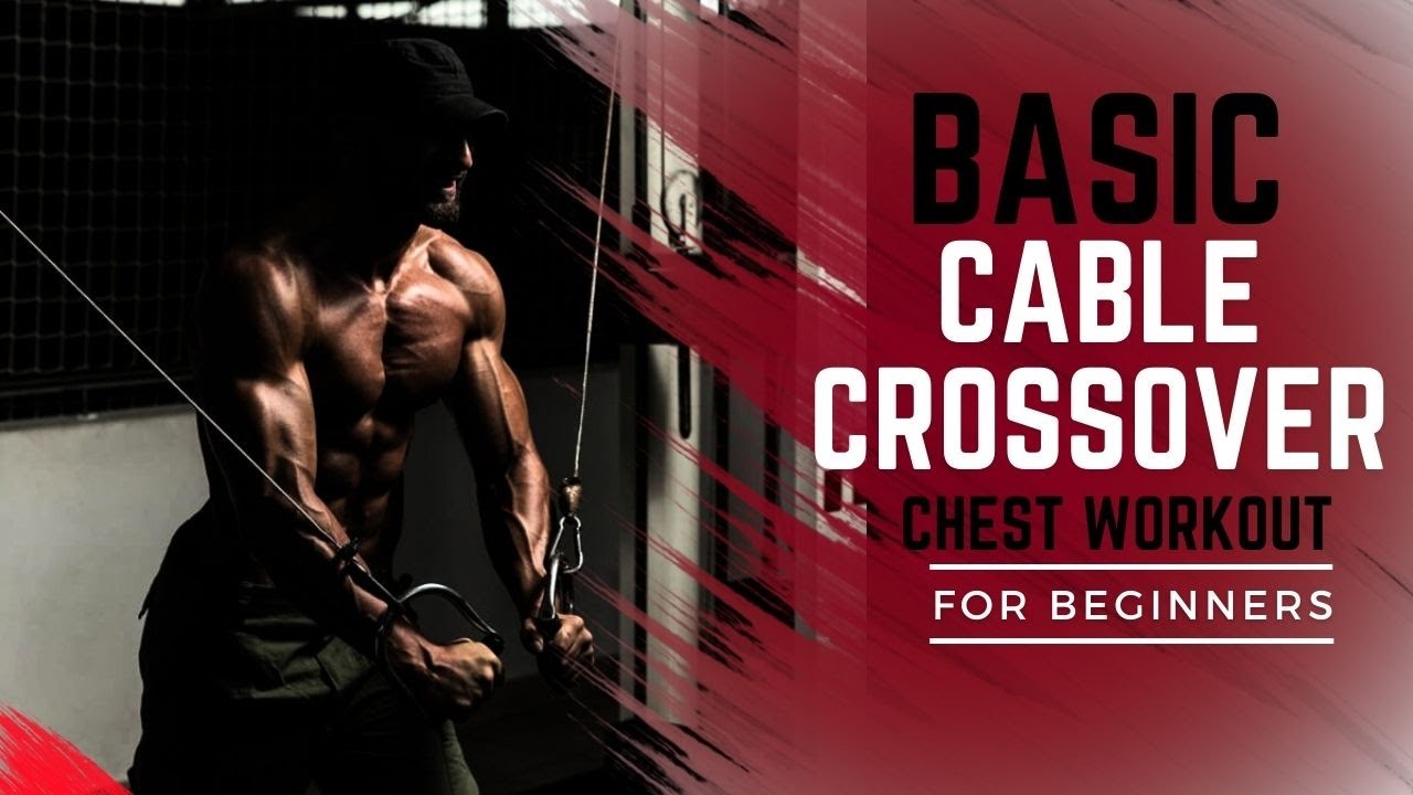 Basic Exercise Cable Crossover Chest Workout For Beginners YouTube