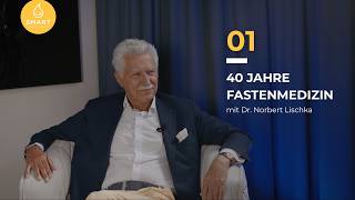 Fastenwissen mit Dr. Norbert Lischka | Folge 1: 40 Jahre Fastenmedizin