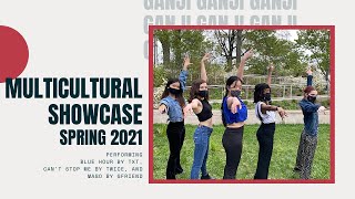 [Ganji] Multicultural Showcase 2021 || I Can't Stop Me Twice + Blue Hour TXT + MAGO Gfriend