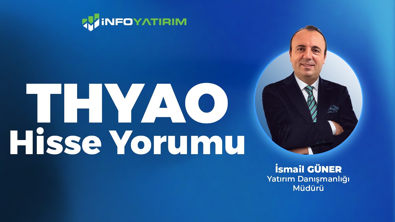 Ismal R/rw İsmail Güner'den THYAO Hisse Yorumu '17 Şubat 2025' | İnfo Yatırım ...