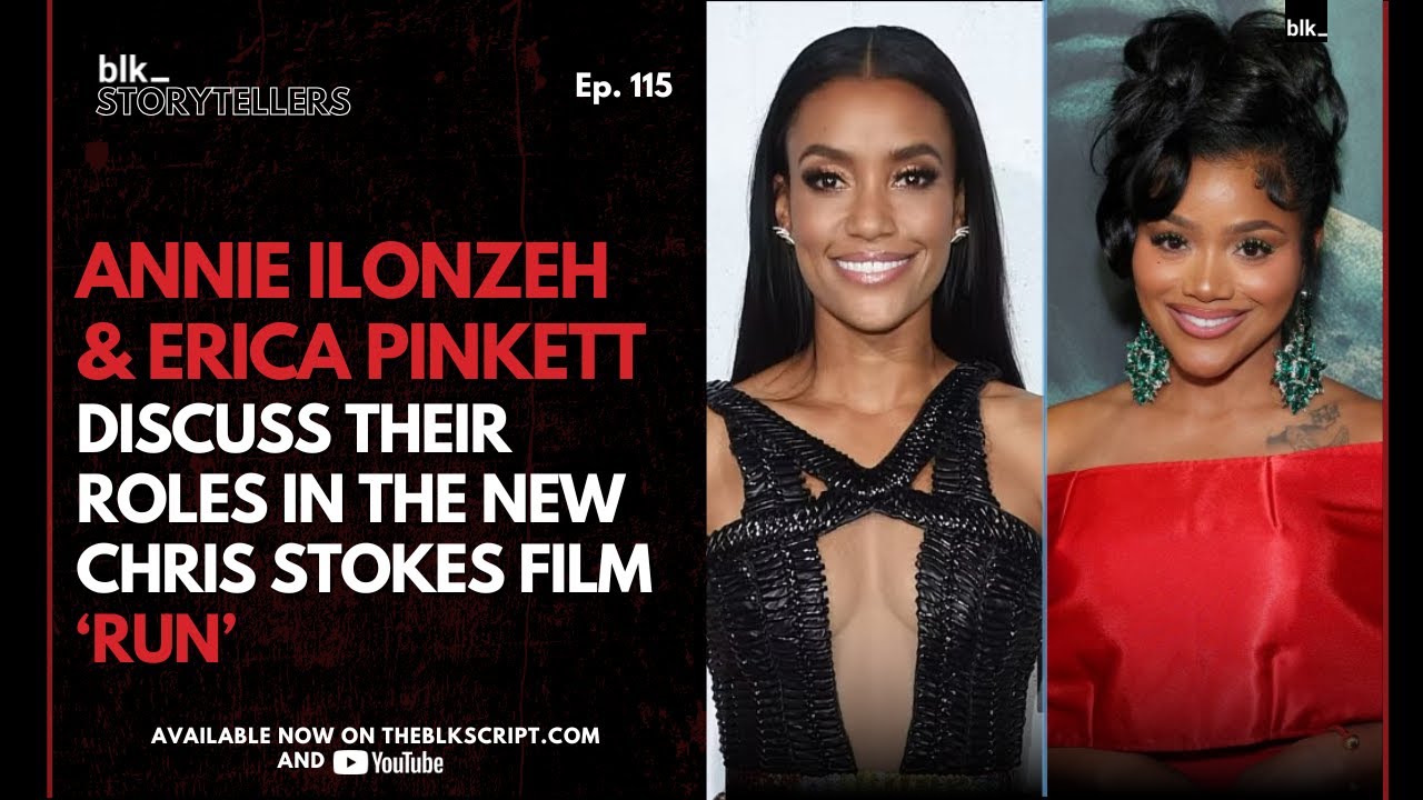 Annie Ilonzeh & Erica Pinkett Discuss Their Roles In The New Chris Stokes Film 'RUN'