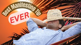 Do This Simple Thing, Then Do Nothing - Manifest Instantly