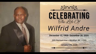 FSBC | Celebrating the life of Wilfrid Andre | January 17th, 2026