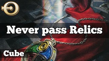 Never Pass Relics | Legacy Cube Draft [MTGO]