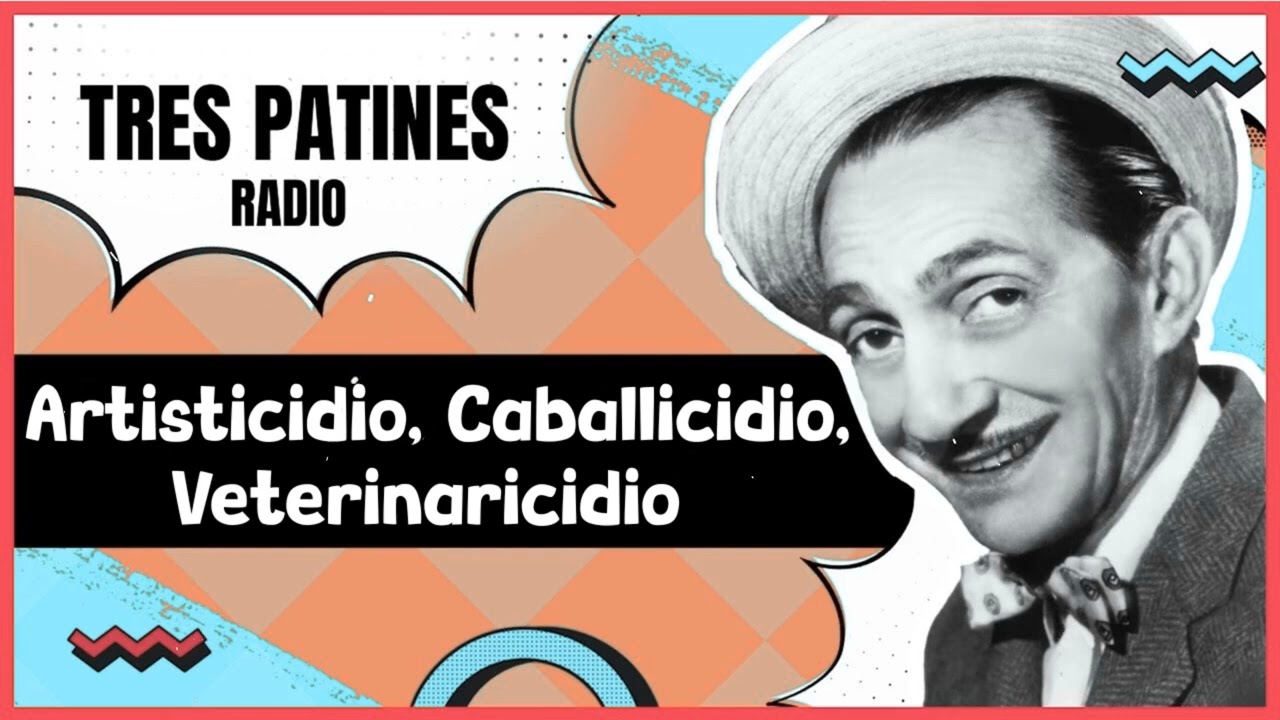TRES PATINES _ Artisticidio, Caballicidio, Veterinaricidio#trespatinesradio #latremendacorte2025
