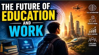 The future of Education and work