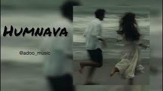 Humnava |best_song_2025| by ADOO-MUSIC
