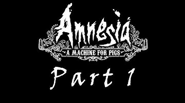 Amnesia: A Machine for Pigs | Part 1 | TGN