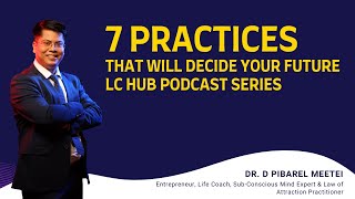 7 Practices that will decide your future LC Hub Podcast Series screenshot 5