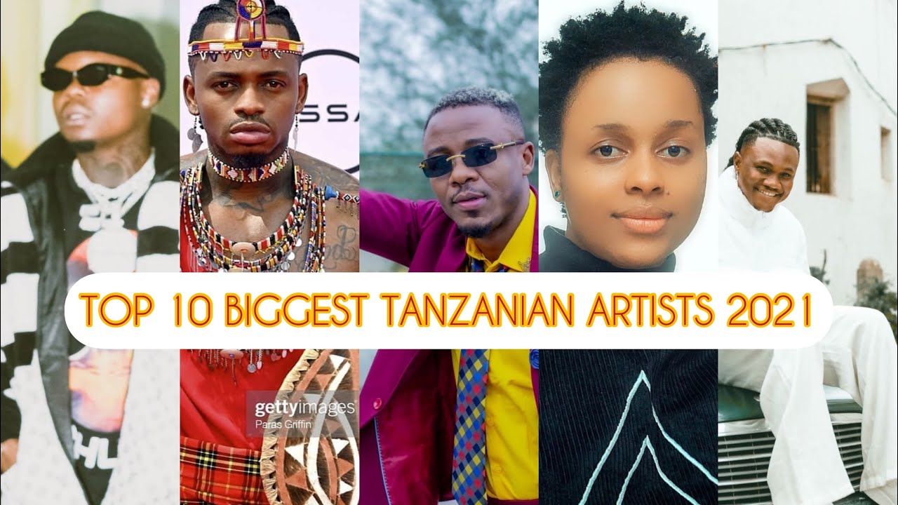 TOP 10 BIGGEST TANZANIAN ARTISTS 2021/ WANAMUZIKI KUMI WA JUU KABISA WA TANZANIA WA 2021.