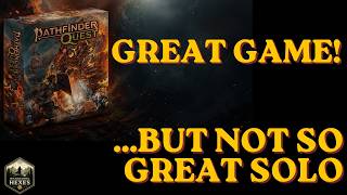 Pathfinder Quest | Cooperative Dream; Solo Nightmare Pathfinder Quest | Cooperative Dream; Solo Nightmare