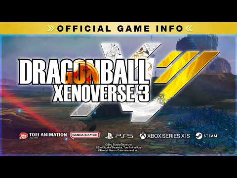 DRAGON BALL: XENOVERSE 3 NEW OFFICIAL REVEALS UPDATE!