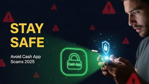 How to Use Cash App Safely & Avoid Scams (2025 Guide)