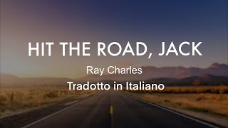 Ray Charles - Hit The Road Jack - Tradotto in Italiano