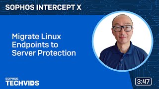 Sophos Intercept X: Migrate Linux Endpoints to Server Protection