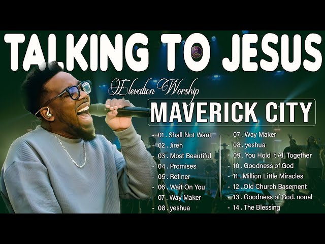 Jireh,Talking To Jesus,Same God,Jehovah | Elevation Worship & Maverick City Music 2024 | God Is Love class=