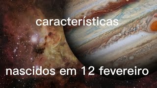Personalidade Dos Nascidos Em 12 Fevereiro
