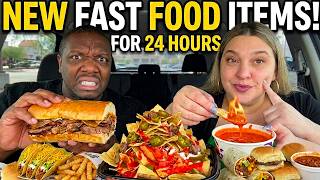 Trying ONLY New FAST FOOD Items for 24 HOURS!
