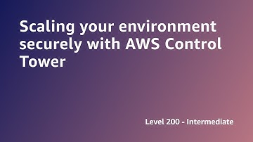 AWS Summit ANZ 2022 - Scaling your environment securely with AWS Control Tower (SEC1)