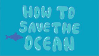 How To Save The Ocean ~ Infographic animation video