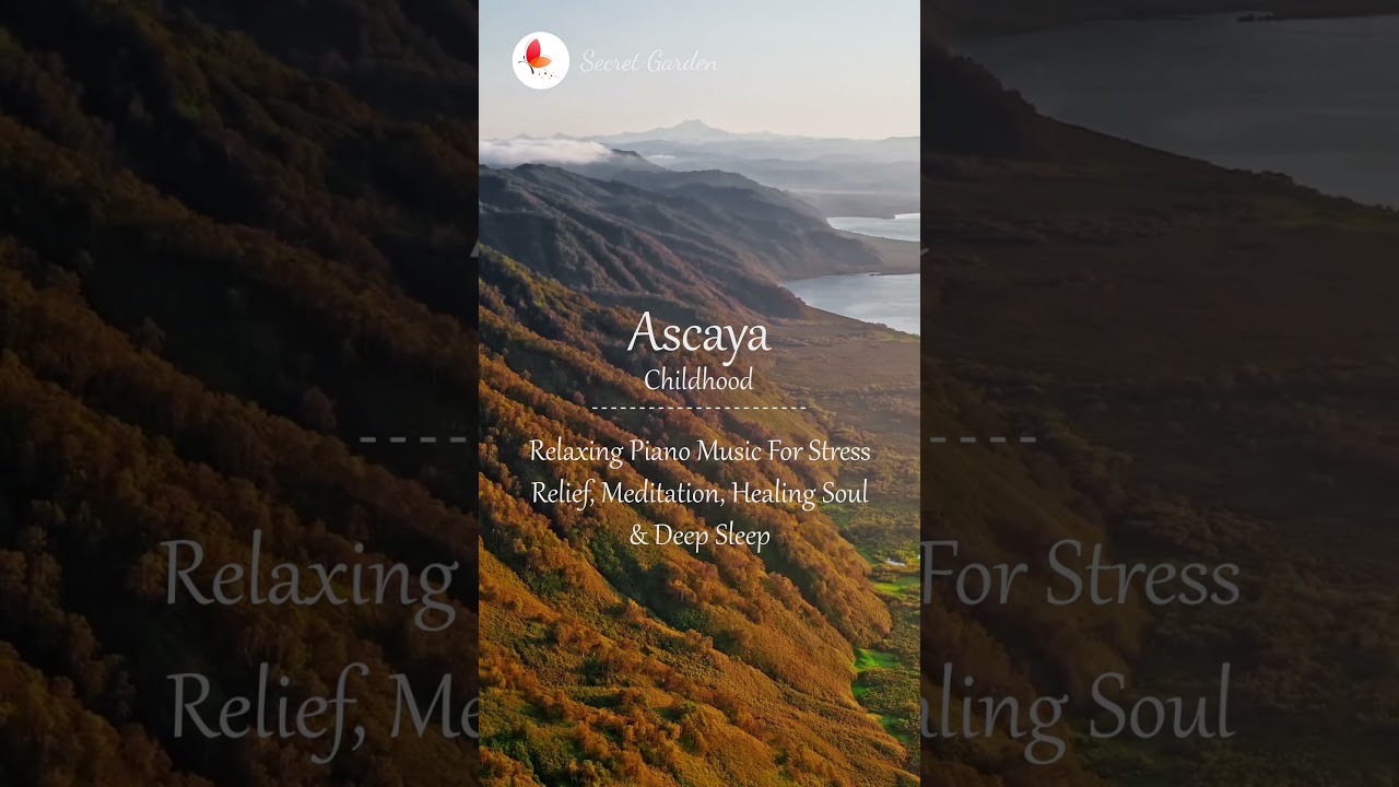 "Ascaya - Childhood" | Relaxing Piano Music For Stress Relief, Meditation, Healing Soul & Deep Sleep adlı videoyu YouTube'da izle "Ascaya - Childhood" | Relaxing Piano Music For Stress Relief, Meditation, Healing Soul & Deep Sleep adlı videoyu YouTube'da izle