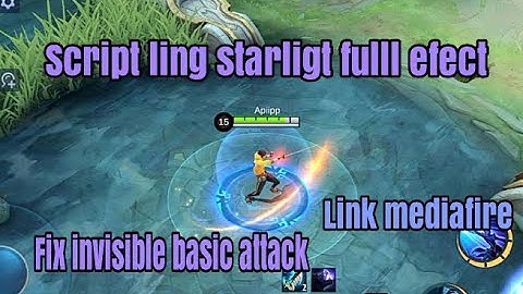 SCRIPT SKIN LING STARLIGHT|FIXX INVISIBLE BASSIC ATTACK