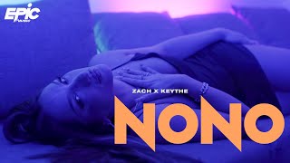 Zach x Keythe - NoNo | Official Music Video