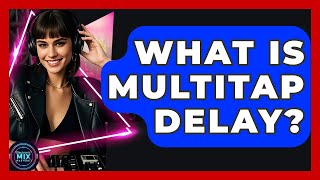 Celebrity What Is Multitap Delay? - Electronic Mix Masters Profile