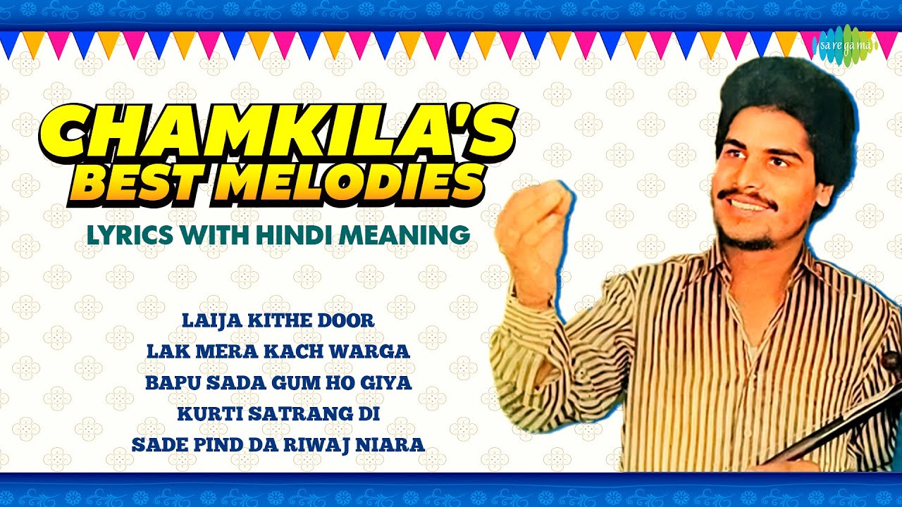 Chamkila\'s best Melodies | Laija Kithe Door |  Lak Mera Kach Warga | Old Punjabi Songs