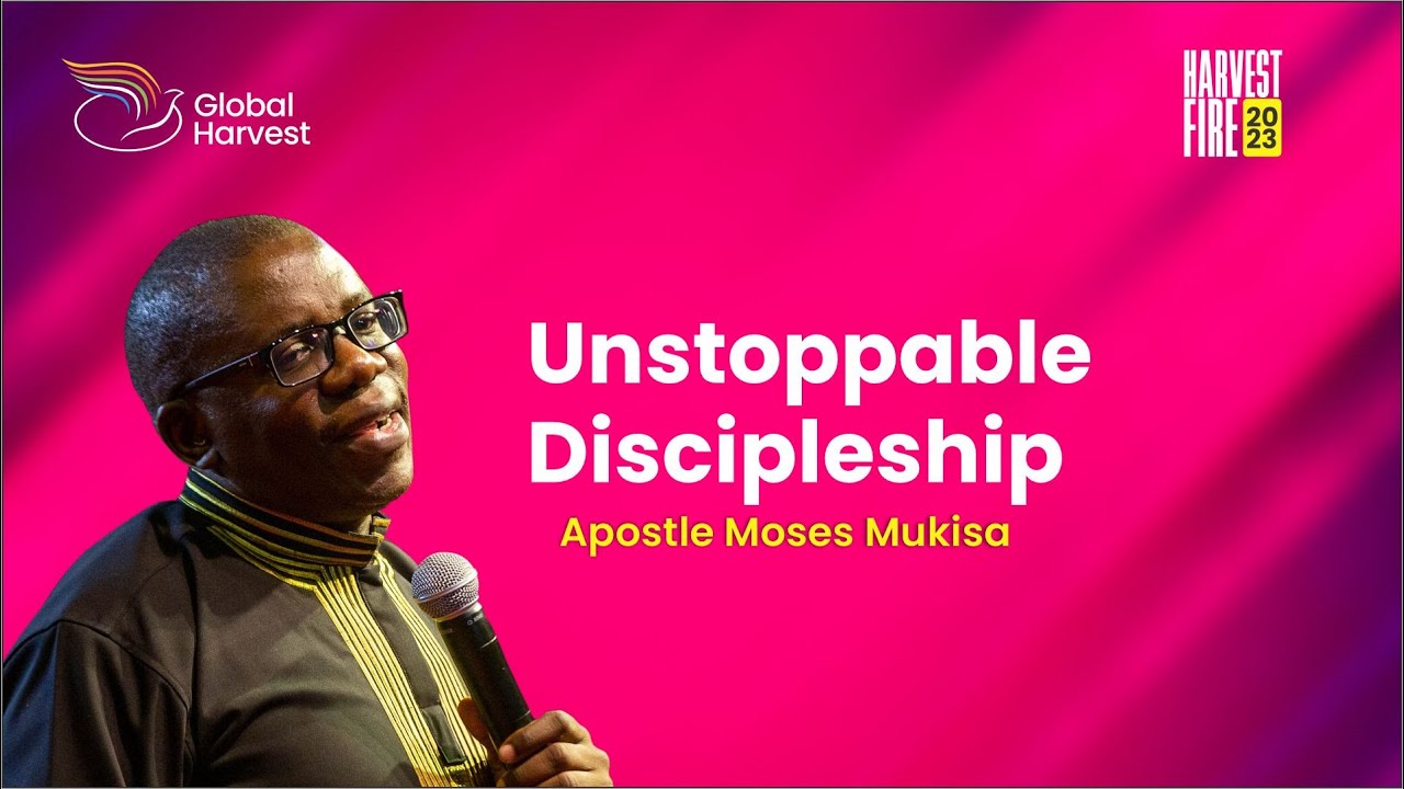 Unstoppable Discipleship - Apostle Moses Mukisa | Day 3 Morning