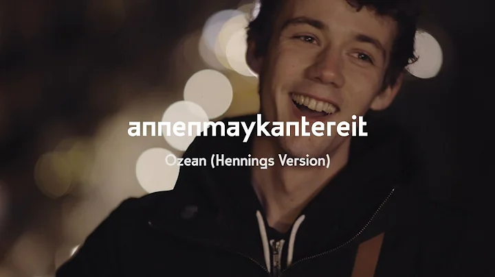 Ozean (Hennings Version) - AnnenMayKanterei...
