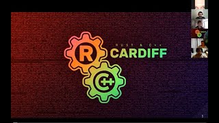 Rust and C++ Cardiff Virtual Meetup v1::6