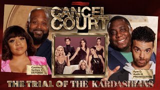 Trial Of The Kardashians | Cancel Court | Season 2 Episode 4