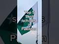 Top 5 Best Schools In Pakistan Attitude Songs Top10 Trending