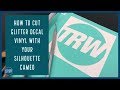 How to Cut Glitter Decal Vinyl With Your Silhouette CAMEO