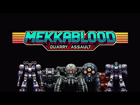 Mekkablood: Quarry Assault Official Trailer #3