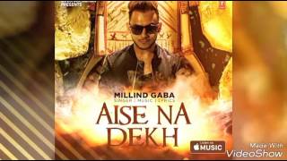Aise na dekh millind & Asif