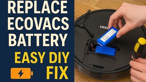 How to Replace ECOVACS Battery | Quick DIY Guide for DEEBOT Owners