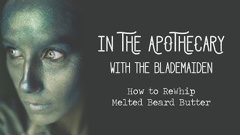 How to ReWhip Melted Beard Butter