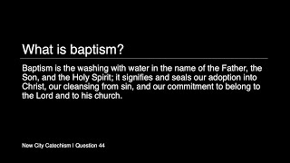 Question 44 from New City Catechism