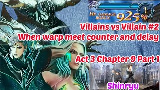 [DFFOO] Villains vs Villain | Act 3 Chapter 9 Part 1 Shinryu
