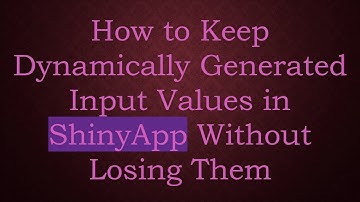 How to Keep Dynamically Generated Input Values in ShinyApp Without Losing Them
