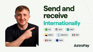 How to send and receive money with AstroPay | IBAN, PIX, SPEI, USDT, ACH and more