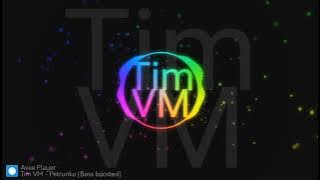 Tim VM Petrunko Bass boosted exported