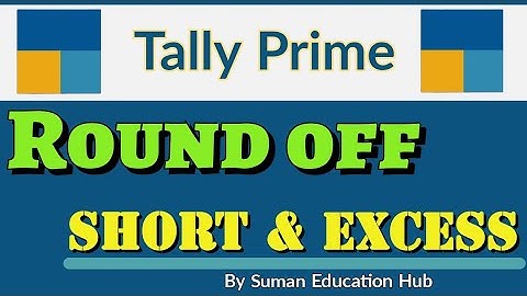 Round off ledger creation in Tally Prime l short and excess ledger creation in Tally Prime