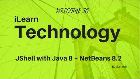JShell With Java 8 With NetBeans || JShell with older versions of Java and NetBeans || JShell