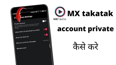 how to private MX takatak account | MX takatak account private kaise kare