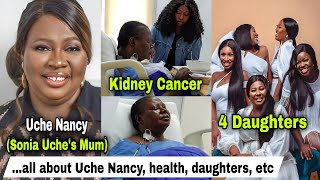 Uche Nancy: Biography, family, daughters, health issues, accolades, net worth, etc #uchenancy