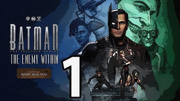 BATMAN: The Enemy Within - Episode 4: What Ails You Walkthrough 60FPS HD - Part 1