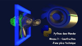 Python dans Blender : Niveau 4 - Créer une pièce technique